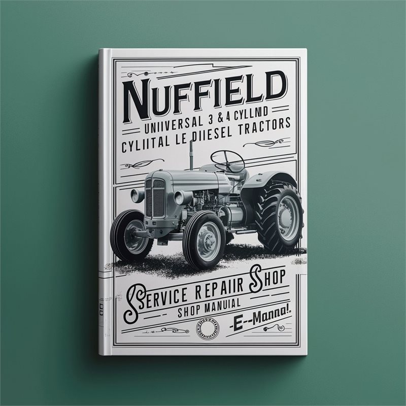 Nuffield Universal 3 & 4 Cylinder Diesel Tractors Service Repair Shop Manual Download PDF