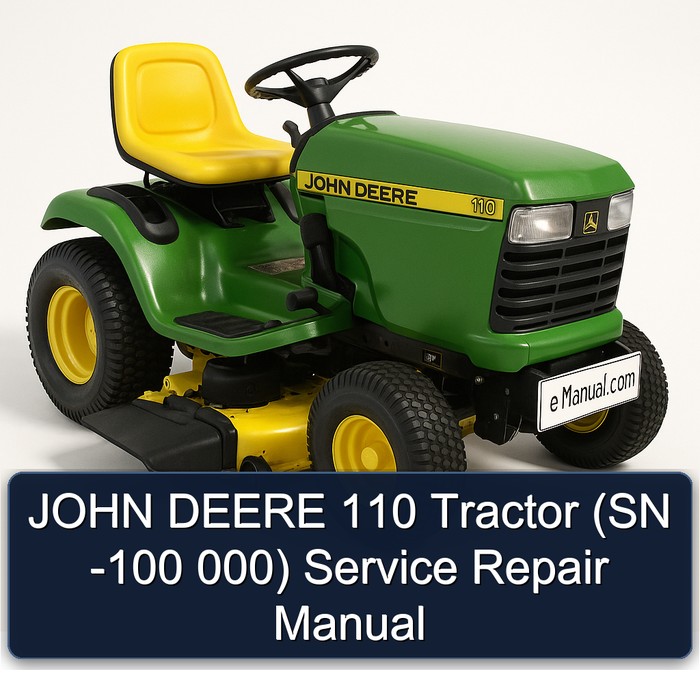 JOHN DEERE 110 Tractor (SN -100 000) Service Repair Manual