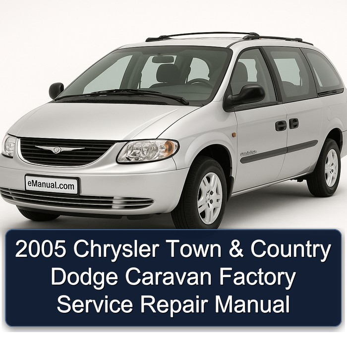 2005 Chrysler Town & Country Dodge Caravan Factory Service Repair Manual