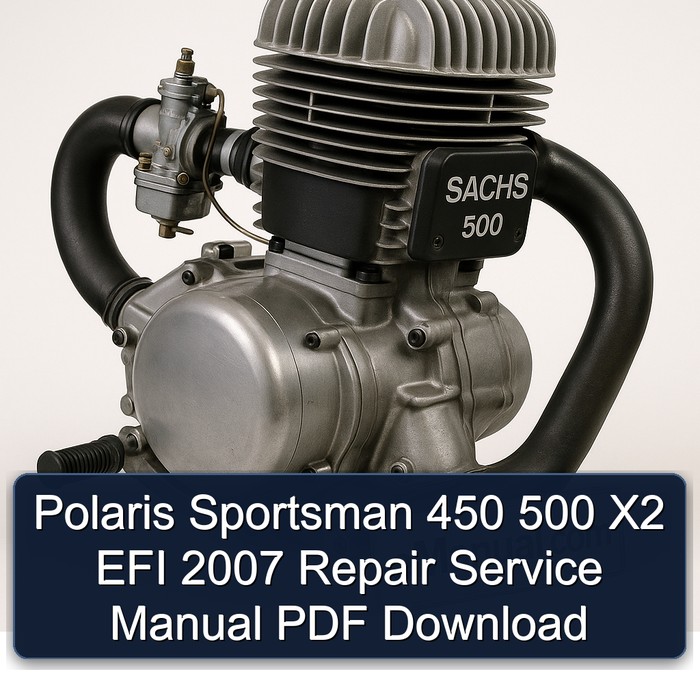 Polaris Sportsman 450 500 X2 EFI 2007 Repair Service Manual PDF Download