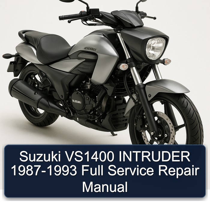 Suzuki VS1400 INTRUDER 1987-1993 Full Service Repair Manual