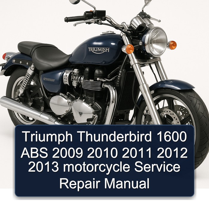 Triumph Thunderbird 1600 ABS 2009 2010 2011 2012 2013 motorcycle Service Repair Manual
