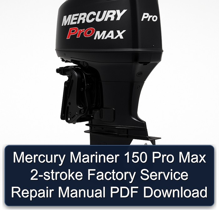 Mercury Mariner 150 Pro Max 2-stroke Factory Service Repair Manual PDF Download