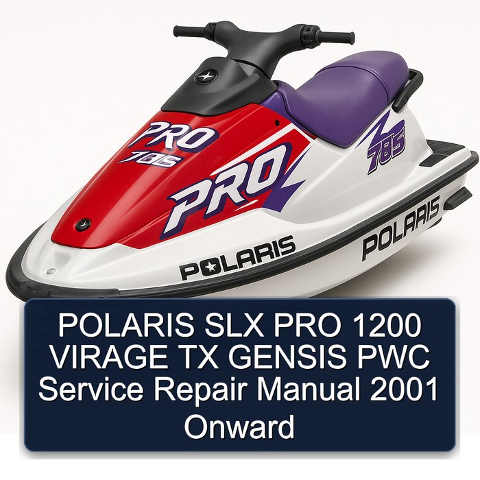 POLARIS SLX PRO 1200 VIRAGE TX GENSIS PWC Service Repair Manual 2001 Onward