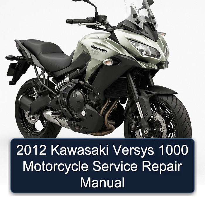 2012 Kawasaki Versys 1000 Motorcycle Service Repair Manual