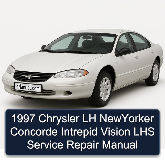1997 Chrysler LH NewYorker Concorde Intrepid Vision LHS Service Repair Manual
