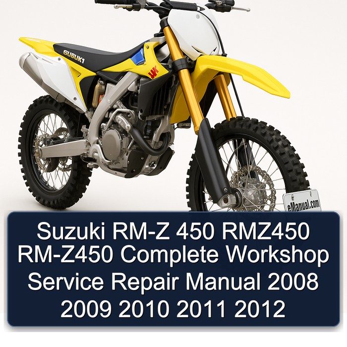 Suzuki RM-Z 450 RMZ450 RM-Z450 Complete Workshop Service Repair Manual 2008 2009 2010 2011 2012