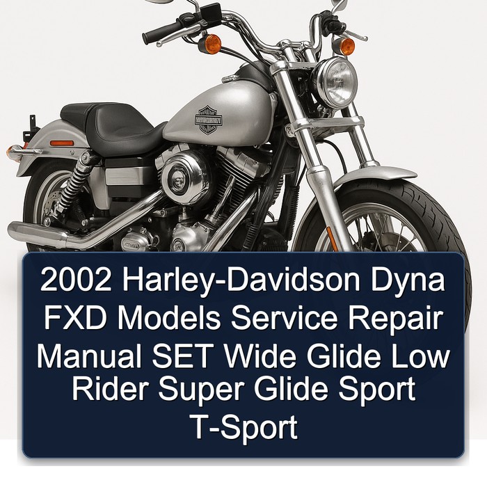 2002 Harley-Davidson Dyna FXD Models Service Repair Manual SET Wide Glide Low Rider Super Glide Sport T-Sport