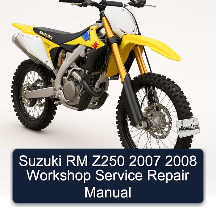 Suzuki RM Z250 2007 2008 Workshop Service Repair Manual