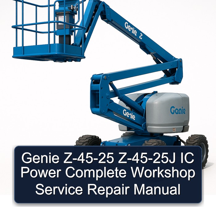 Genie Z-45-25 Z-45-25J IC Power Complete Workshop Service Repair Manual