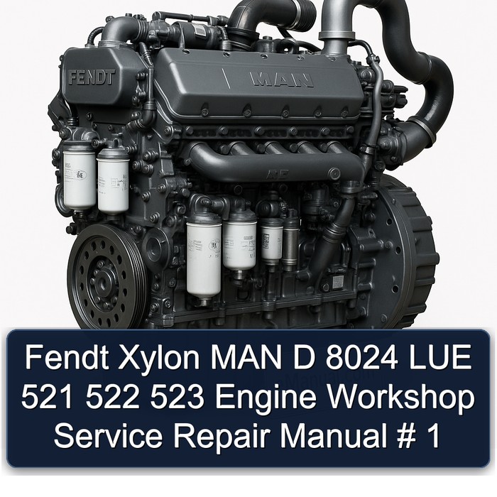 Fendt Xylon MAN D 8024 LUE 521 522 523 Engine Workshop Service Repair Manual # 1