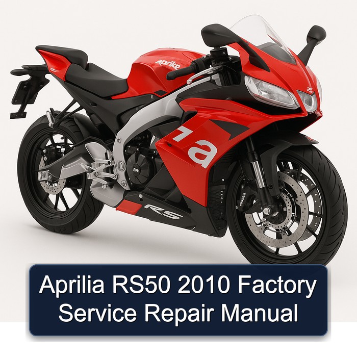 Aprilia RS50 2010 Factory Service Repair Manual