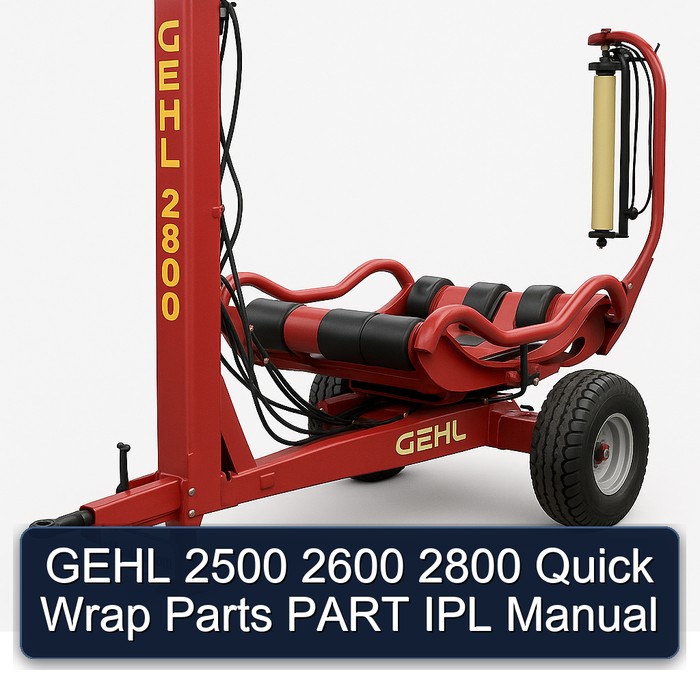 GEHL 2500 2600 2800 Quick Wrap Parts PART IPL Manual