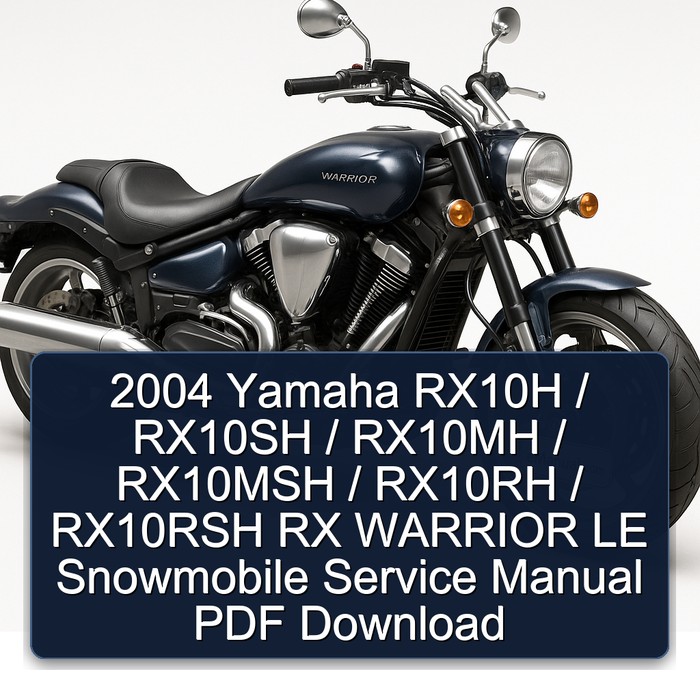 2004 Yamaha RX10H / RX10SH / RX10MH / RX10MSH / RX10RH / RX10RSH RX WARRIOR LE Snowmobile Service Manual PDF Download