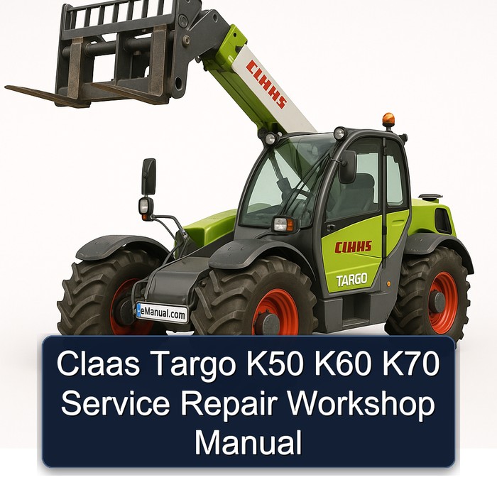 Claas Targo K50 K60 K70 Service Repair Workshop Manual
