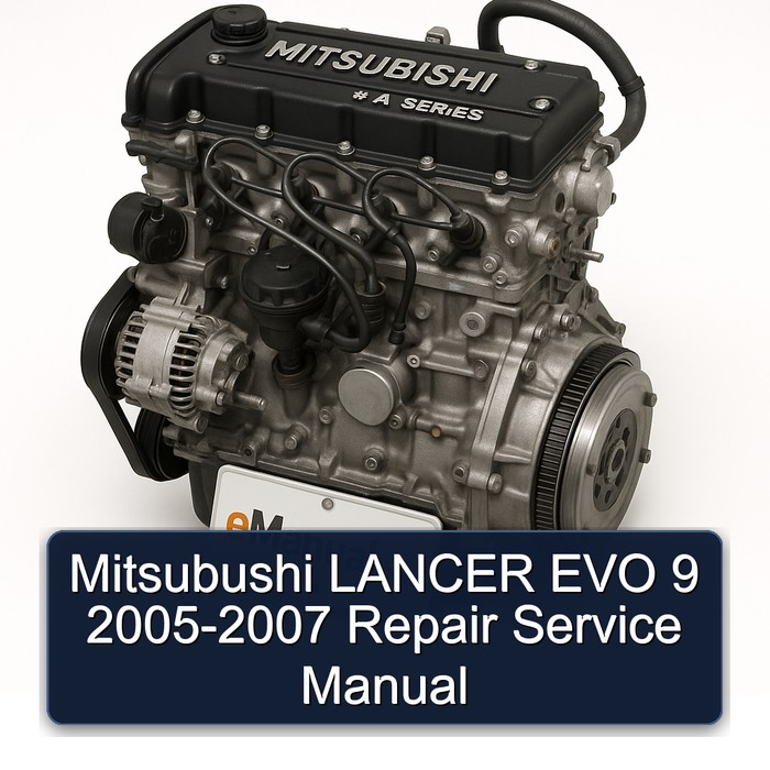 Mitsubushi LANCER EVO 9 2005-2007 Repair Service Manual