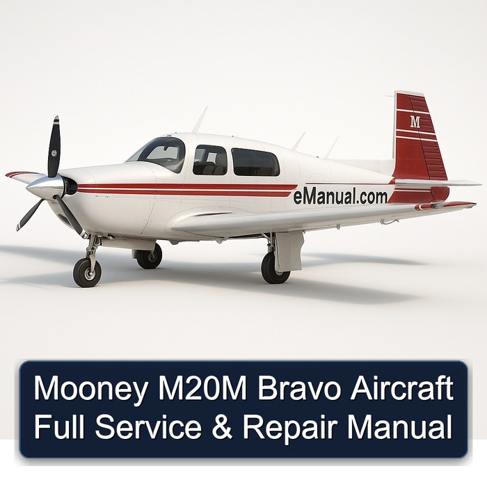 Mooney M20M Bravo Aircraft Full Service & Repair Manual