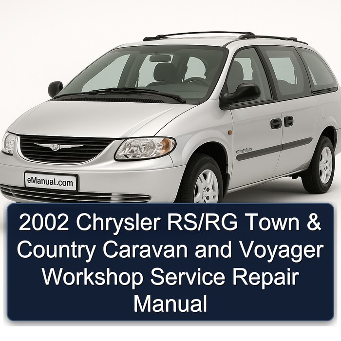 2002 Chrysler RS/RG Town & Country Caravan and Voyager Workshop Service Repair Manual