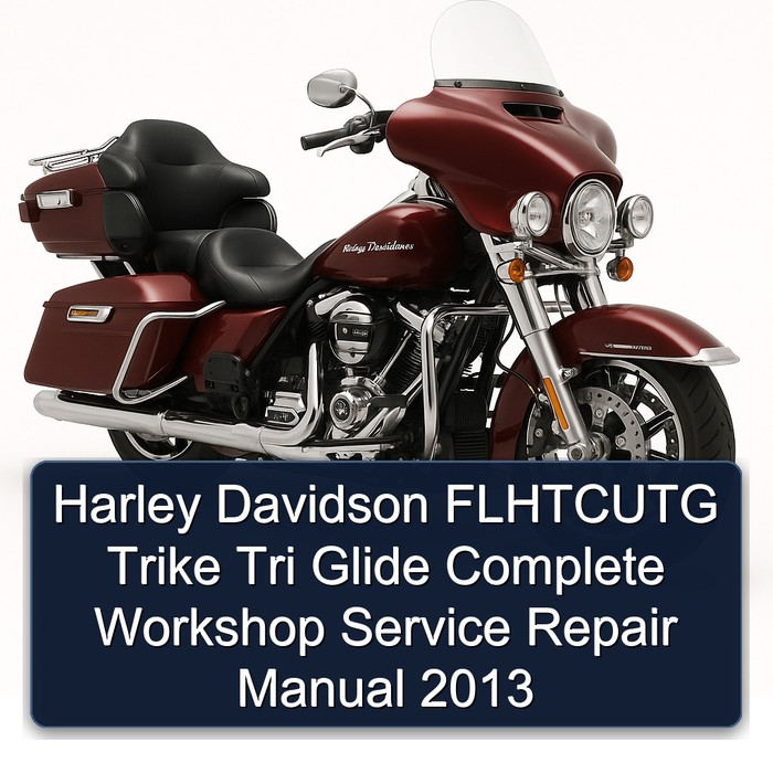 Harley Davidson FLHTCUTG Trike Tri Glide Complete Workshop Service Repair Manual 2013