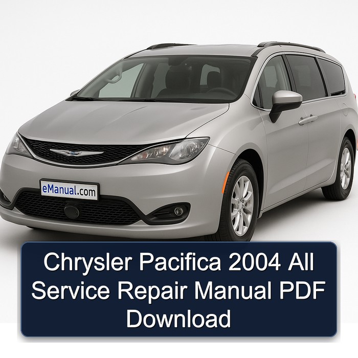 Chrysler Pacifica 2004 All Service Repair Manual PDF Download