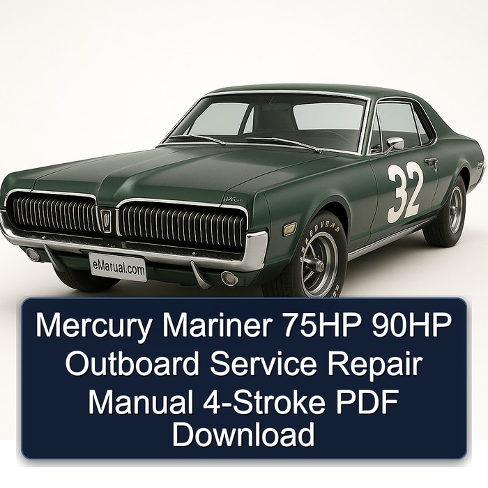 Mercury Mariner 75HP 90HP Outboard Service Repair Manual 4-Stroke PDF Download
