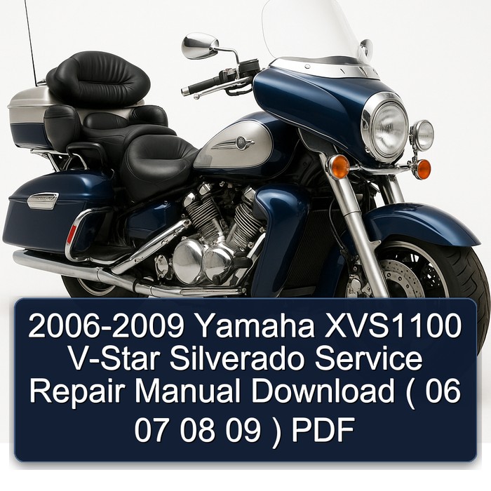 2006-2009 Yamaha XVS1100 V-Star Silverado Service Repair Manual Download ( 06 07 08 09 ) PDF