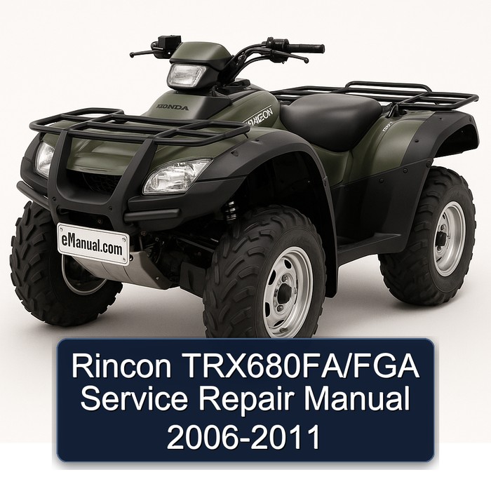 Rincon TRX680FA/FGA Service Repair Manual 2006-2011
