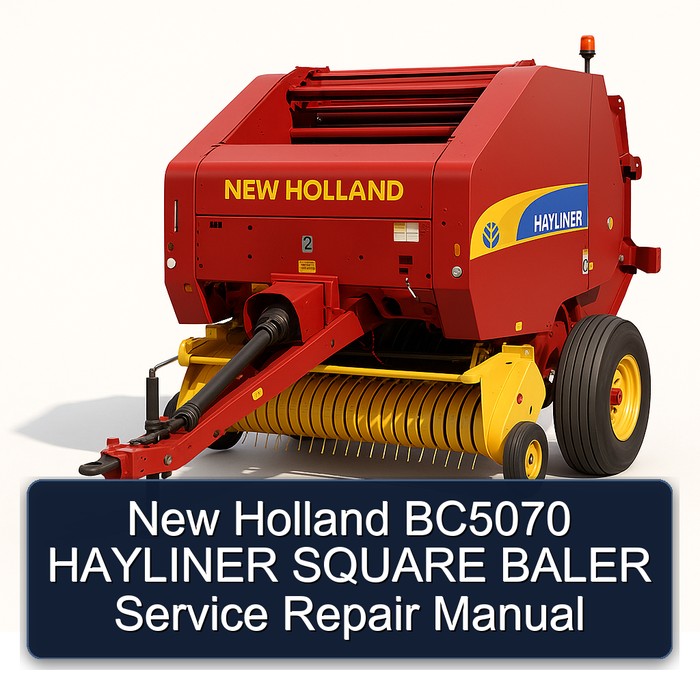 New Holland BC5070 HAYLINER SQUARE BALER Service Repair Manual