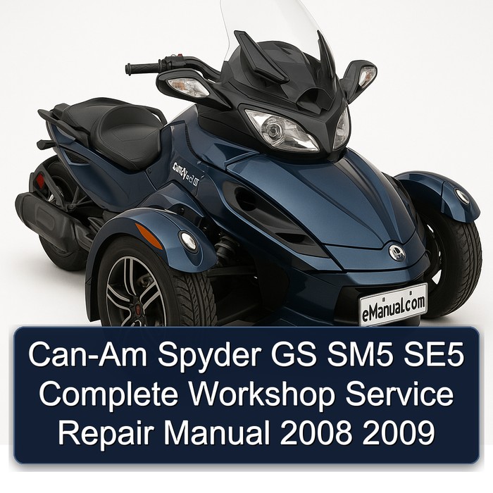 Can-Am Spyder GS SM5 SE5 Complete Workshop Service Repair Manual 2008 2009