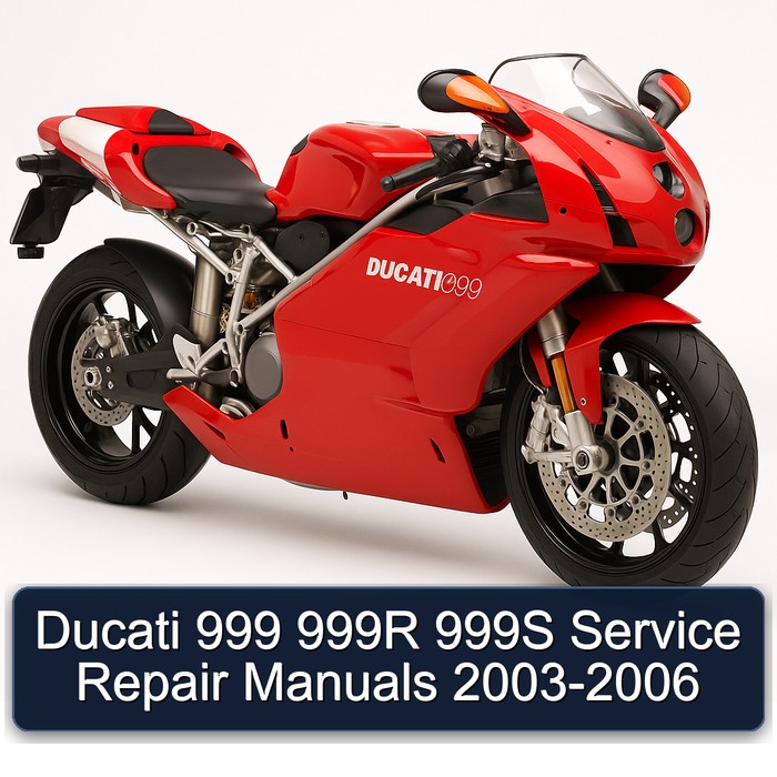 Ducati 999 999R 999S Service Repair Manuals 2003-2006
