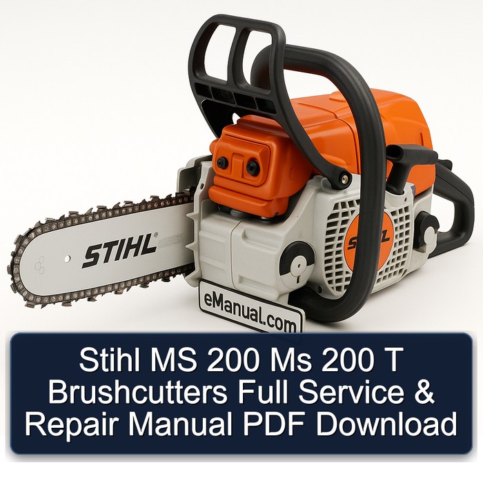 Stihl MS 200 Ms 200 T Brushcutters Full Service & Repair Manual PDF Download