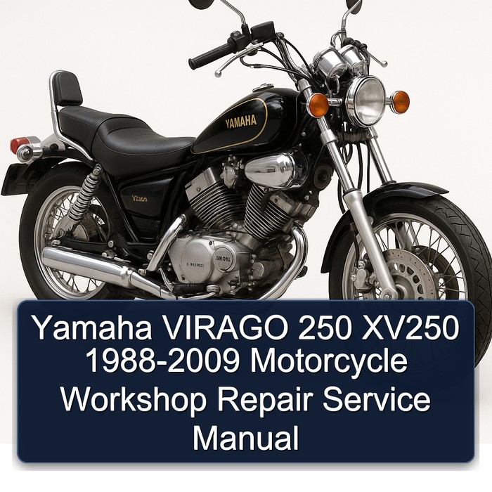 Yamaha VIRAGO 250 XV250 1988-2009 Motorcycle Workshop Repair Service Manual