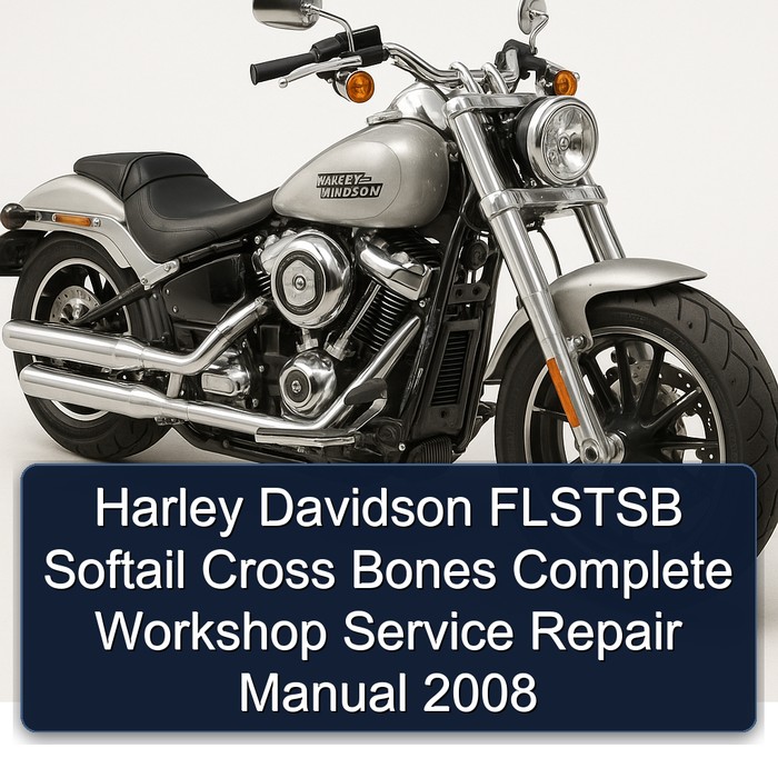 Harley Davidson FLSTSB Softail Cross Bones Complete Workshop Service Repair Manual 2008