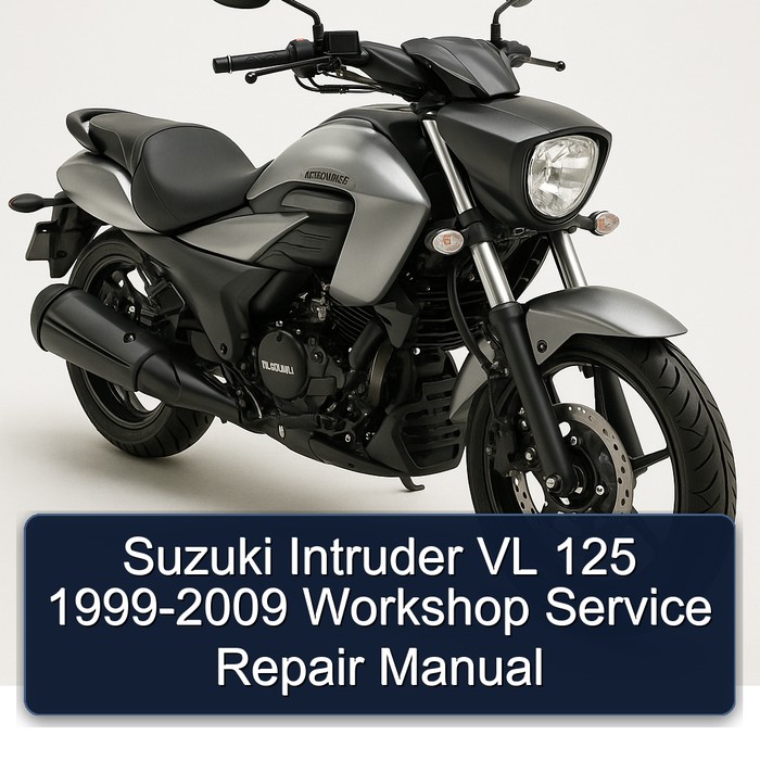 Suzuki Intruder VL 125 1999-2009 Workshop Service Repair Manual