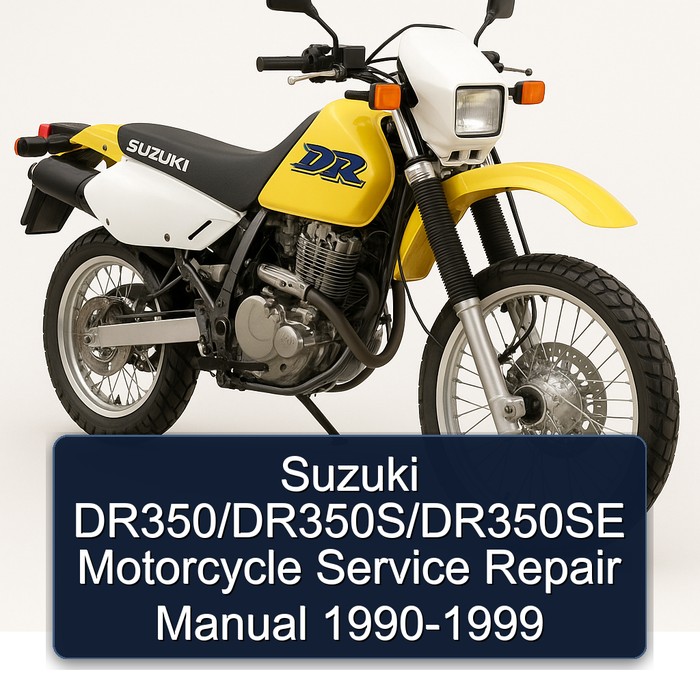 Suzuki DR350/DR350S/DR350SE Motorcycle Service Repair Manual 1990-1999