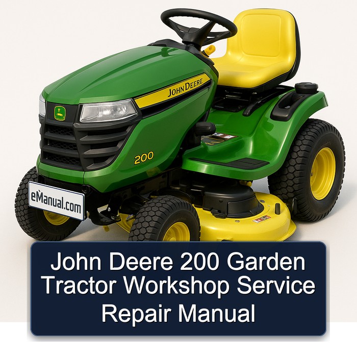 John Deere 200 Garden Tractor Workshop Service Repair Manual