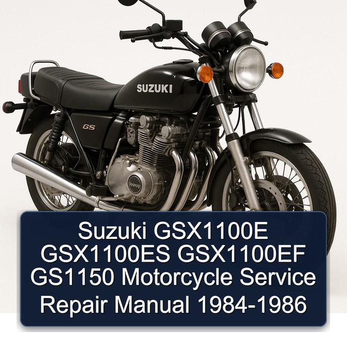 Suzuki GSX1100E GSX1100ES GSX1100EF GS1150 Motorcycle Service Repair Manual 1984-1986