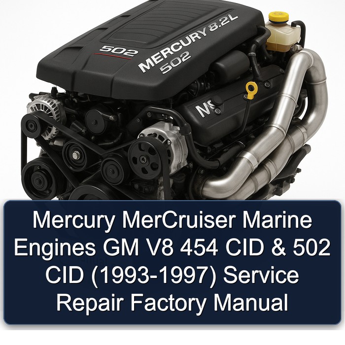 Mercury MerCruiser Marine Engines GM V8 454 CID & 502 CID (1993-1997) Service Repair Factory Manual