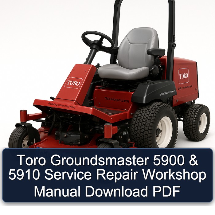 Toro Groundsmaster 5900 & 5910 Service Repair Workshop Manual Download PDF