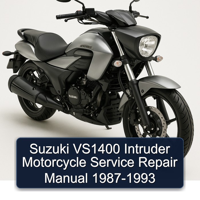 Suzuki VS1400 Intruder Motorcycle Service Repair Manual 1987-1993
