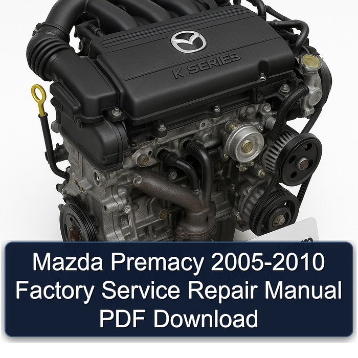 Mazda Premacy 2005-2010 Factory Service Repair Manual PDF Download