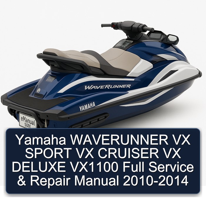 Yamaha WAVERUNNER VX SPORT VX CRUISER VX DELUXE VX1100 Full Service & Repair Manual 2010-2014