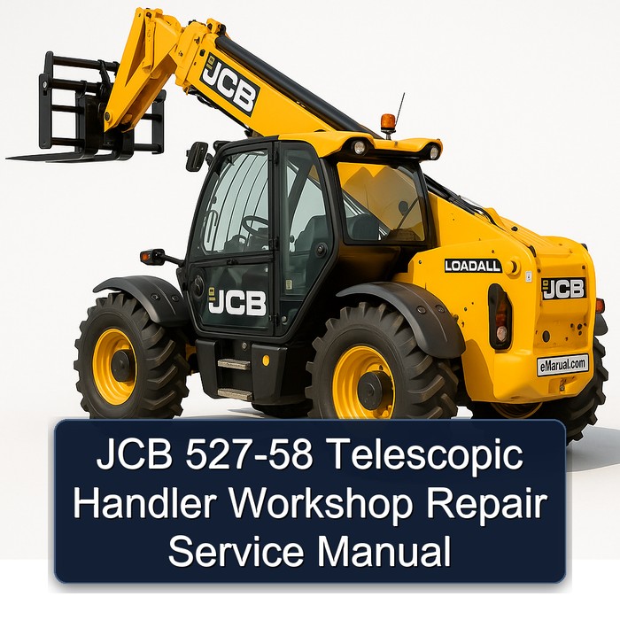 JCB 527-58 Telescopic Handler Workshop Repair Service Manual