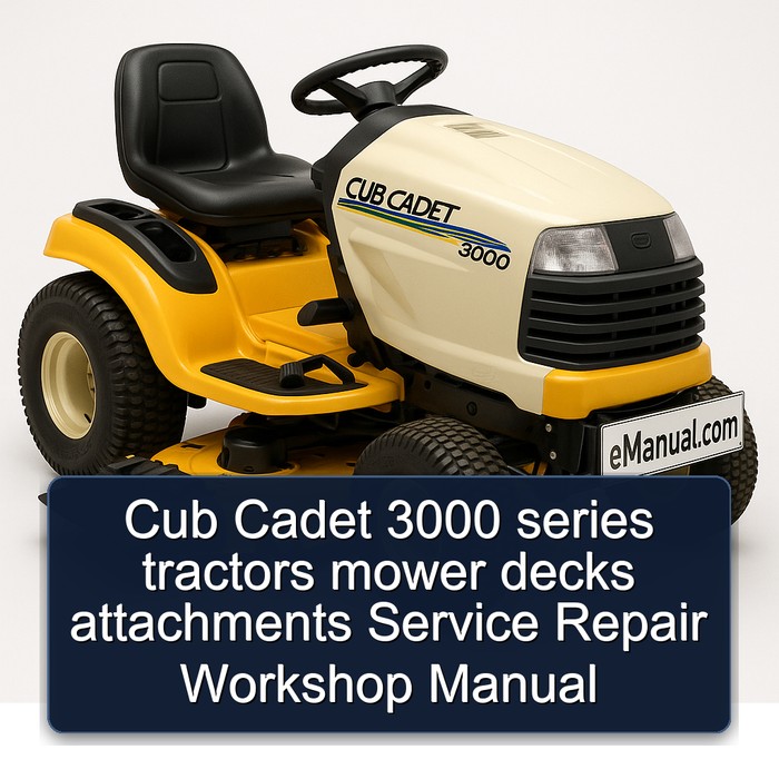 Cub Cadet 3000 series tractors mower decks attachments Service Repair Workshop Manual