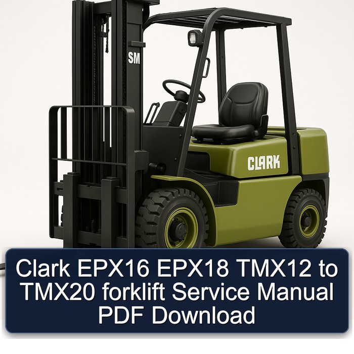 Clark EPX16 EPX18 TMX12 to TMX20 forklift Service Manual PDF Download