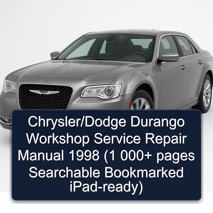 Chrysler/Dodge Durango Workshop Service Repair Manual 1998 (1 000+ pages Searchable Bookmarked iPad-ready)