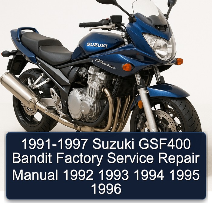 1991-1997 Suzuki GSF400 Bandit Factory Service Repair Manual 1992 1993 1994 1995 1996