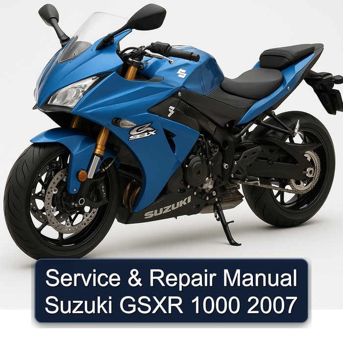 Service & Repair Manual Suzuki GSXR 1000 2007
