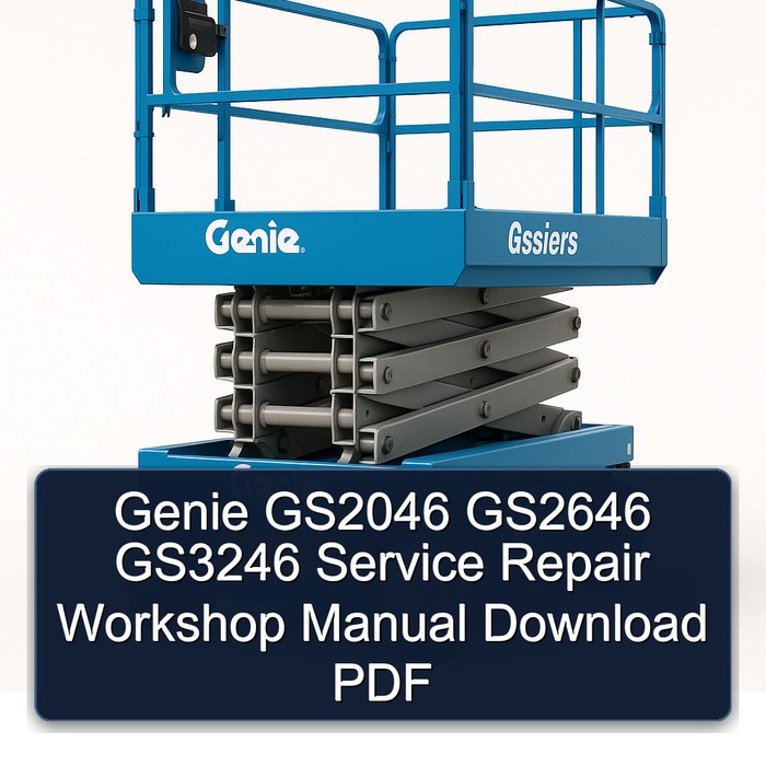 Genie GS2046 GS2646 GS3246 Service Repair Workshop Manual Download PDF