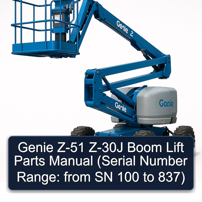 Genie Z-51 Z-30J Boom Lift Parts Manual (Serial Number Range: from SN 100 to 837)